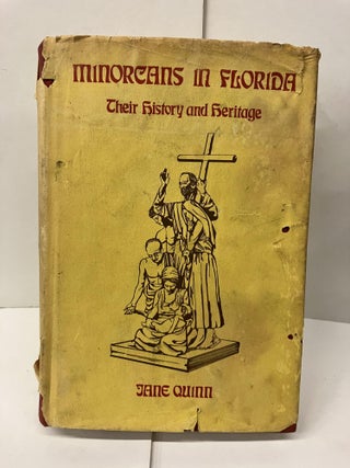 Item #97797 Minorcans in Florida: Their History and Heritage. Jane Quinn