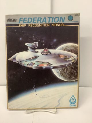 Item #97819 Federation Ship Recognition Manual; Star trek the Role Playing Game 2302. Forest G....