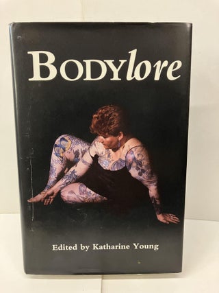 Item #97837 Bodylore. Katherine Young