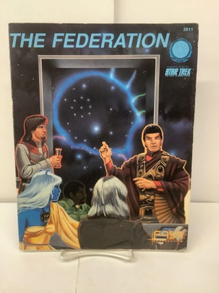 Item #97839 The Federation; Star Trek the Role Playing Game 2011. Bernard Edward Menke