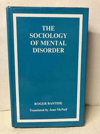 Item #97887 The Sociology of Mental Disorder. Roger Bastide