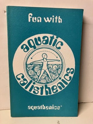 Item #97892 Fun With Aquatic Calisthenics. Sue Jayne Keleman