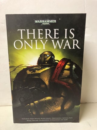 Item #97896 There Is Only War (Warhammer 40,000). Christian Dunn