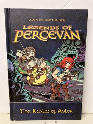 Item #97913 The Legends of Percevan: The Realm of Aslor. Xavier Fauche, Jean Leturgie