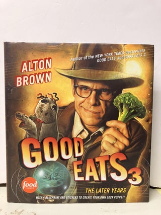 Item #97938 Good Eats 3: The Later Years. Alton Brown
