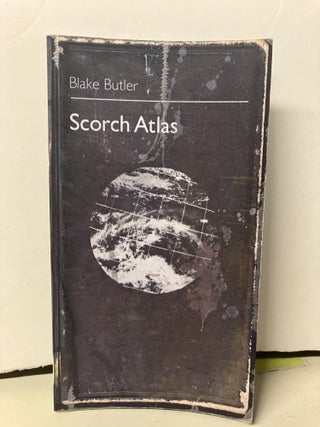 Item #97945 Scorch Atlas. Blake Butler