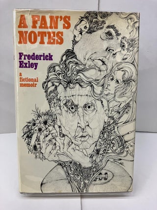 Item #98017 A Fan's Notes: A Fictional Memoir. Frederick Exley