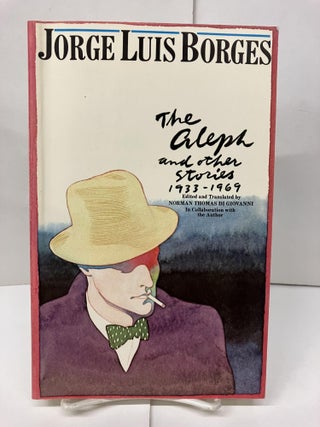 Item #98018 The Aleph and Other Stories 1933-1969. Jorge Luis Borges