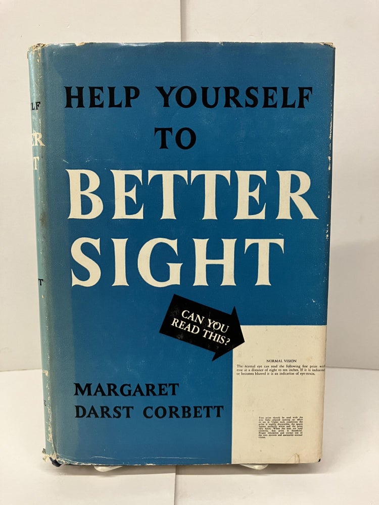 Item #98111 Help Yourself to Better Sight. Margaret Darst Corbett.