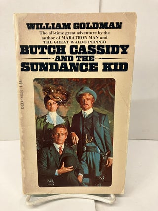 Item #98166 Butch Cassidy and the Sundance Kid. William Goldman