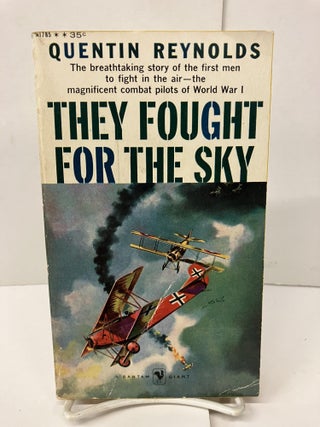 Item #98178 They Fought For the Sky. Quentin Reynolds