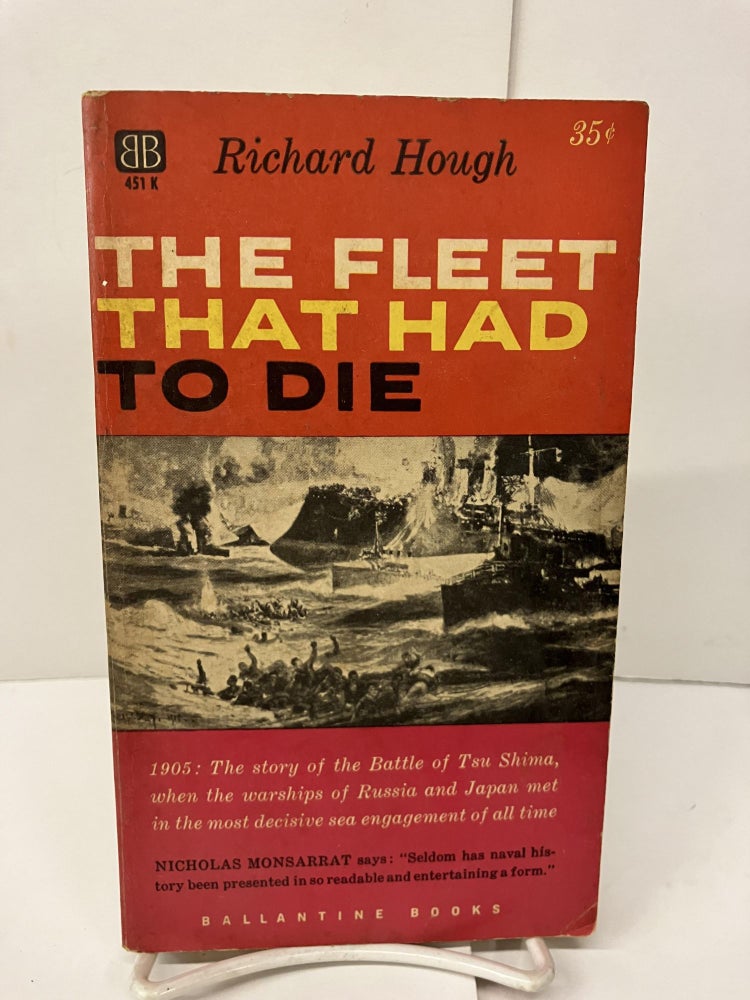 Item #98179 The Fleet That Had to Die. Richard Hough.
