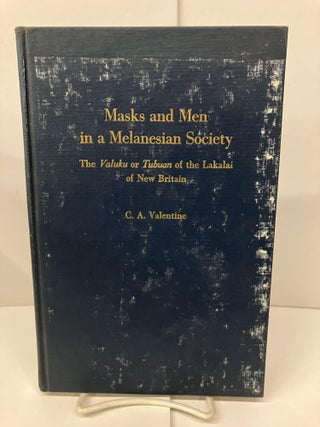Item #98208 Masks & Men in a Melanesian Society: The Value or Tubuan of the Lakalai of New...
