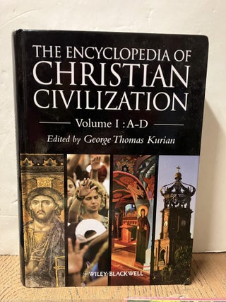 Item #98246 The Encyclopedia of Christian Civilization: A-D. George Kurian