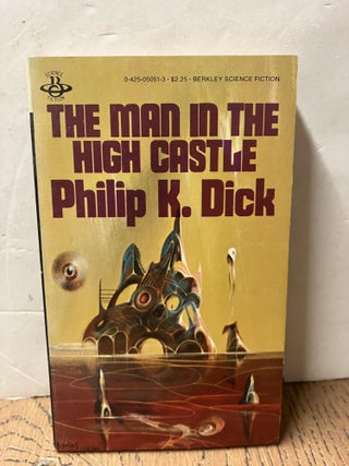 Item #98273 The Man in the High Castle. Philip K. Dick