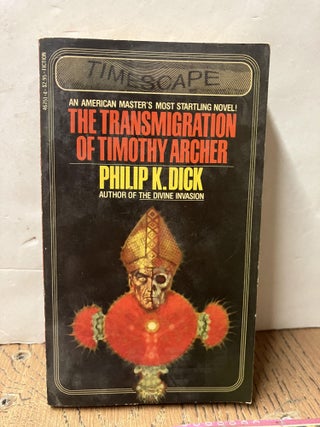 Item #98274 The Transmigration of Timothy Archer. Philip K. Dick