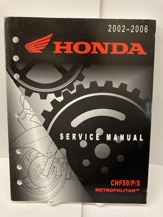 Item #98292 Honda 2002-2006 Service Manual CHF50/P/S Metropolitan