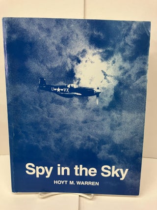 Item #98308 Spy in the Sky. Hoyt M. Warren