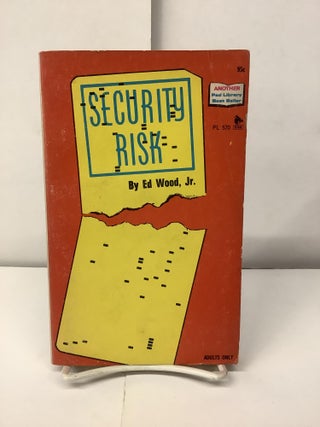 Item #98316 Security Risk, PL 570. Ed Jr Wood