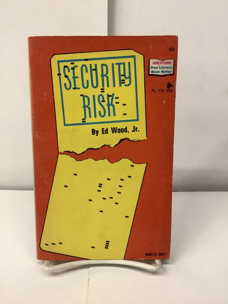Item #98316 Security Risk, PL 570. Ed Jr Wood.