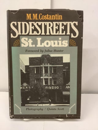 Item #98324 Sidestreets St. Louis. M. M. Costantin, Quinta photog Scott, Julius fwd Hunter