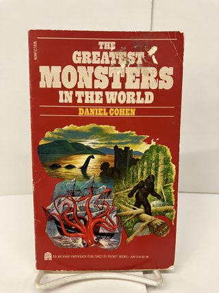 Item #98349 The Greatest Monsters in the World. Daniel Cohen