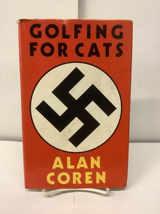 Item #98369 Golfing for Cats. Alan Coren