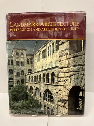 Item #98406 Landmark Architecture: Pittsburgh and Allegheny County. Walter C. Kidney