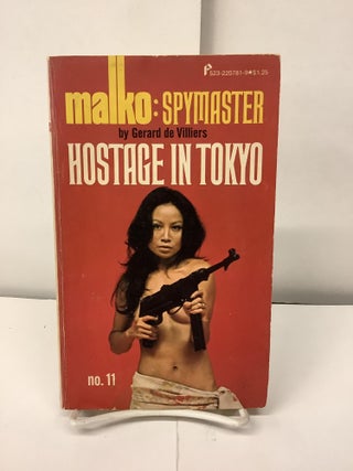 Item #98438 Malko No. 11, Hostage in Tokyo. Gerard De Villiers
