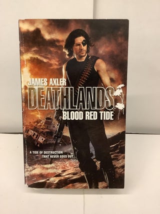 Item #98440 Deathlands: Blood Red Tide. James Axler
