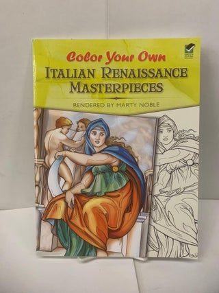 Item #98457 Color Your Own Italian Renaissance Masterpieces. Marty Noble