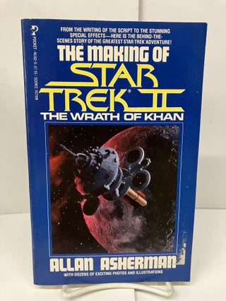 Item #98506 The Making of Star Trek 2: The Wrath of Khan. Allan Asherman