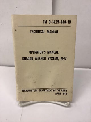 Item #98520 TM 9-1425-480-10, Operator's Manual: Dragon Weapon System M47, Department of the...