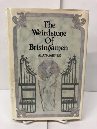 Item #98539 The Weirdstone of Brisingamen: A Tale of Alderley. Alan Garner