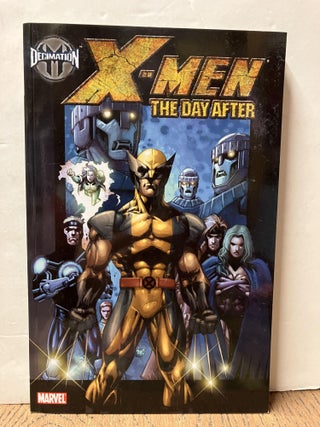 Item #98561 Decimation: X-Men - The Day After (House of M). Chris Claremont, Peter Milligan