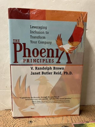 Item #98573 The Phoenix Principles. V. Randolph Brown, Janet Butler Reid
