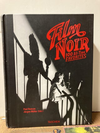 Item #98587 Film Noir. 100 All-Time Favorites. Paul Duncan