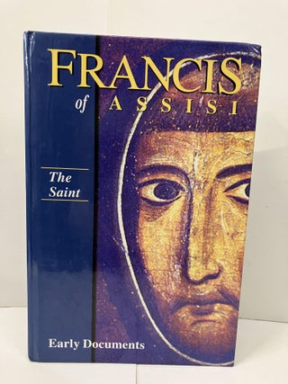 Item #98622 Francis of Assisi: Early Documents: The Saint. Regis J. Armstrong