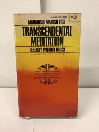 Item #98635 Transcendental Meditation; Serentiy Without Drugs, 451-W5719. Maharishi Mahesh Yogi