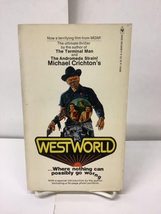 Item #98637 Westworld, Q8441. Michael Crichton