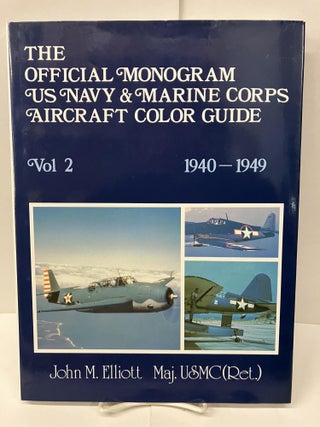 Item #98673 The Official Monogram U.S. Navy and Marine Corps Aircraft Color Guide, Vol 2:...