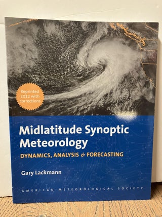 Item #98749 Midlatitude Synoptic Meteorology: Dynamics, Analysis, and Forecasting. Gary Lackmann