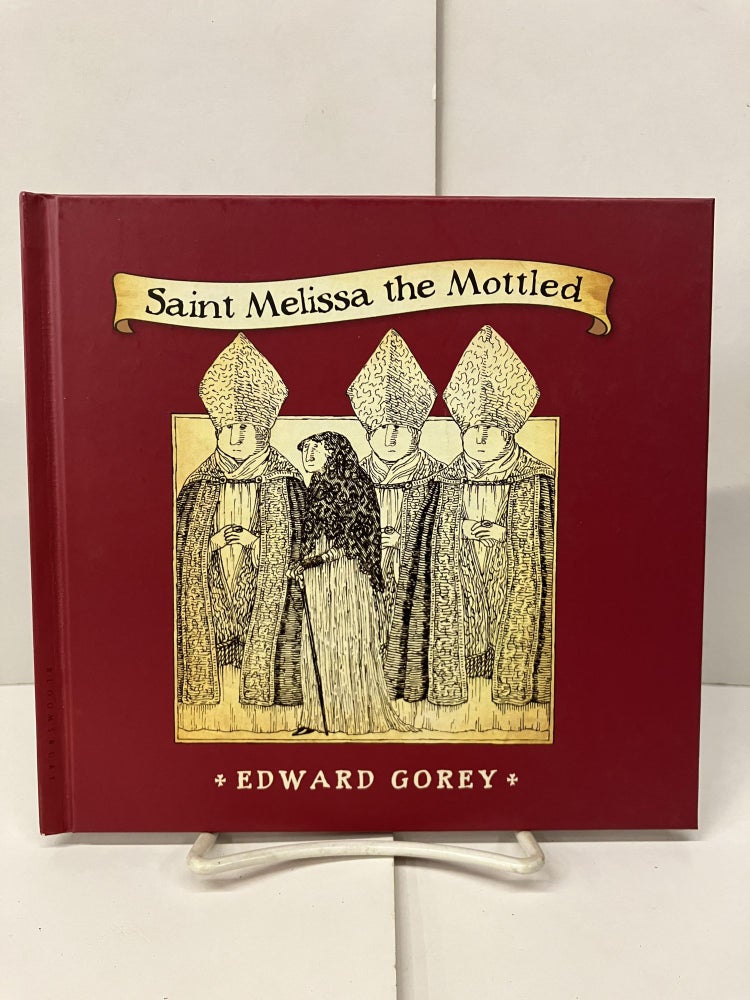 Item #98828 Saint Melissa the Mottled. Edward Gorey.