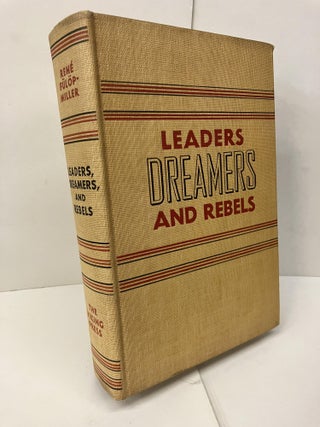 Item #98830 Leaders, Dreamers, and Rebels: An Account of the Great Mass-Movements of History and...