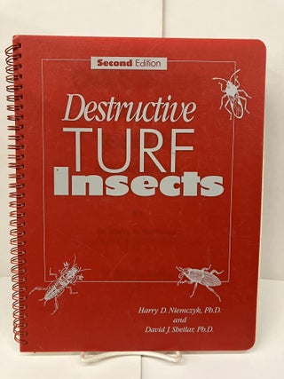 Item #98879 Destructive Turf Insects. Harry D. Ph D. Niemczyk, David J. Ph D. Shetlar