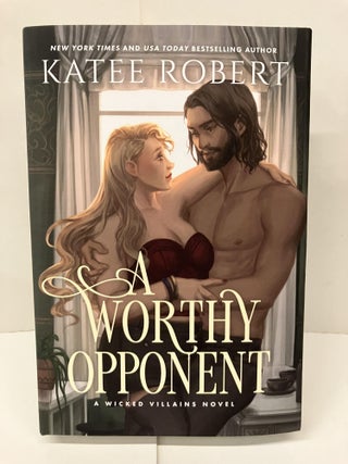 Item #98894 A Worthy Opponent: A Dark Fairy Tale Romance. Katee Robert