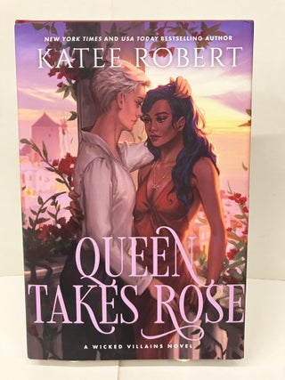 Item #98896 Queen Takes Rose: A Dark Fairy Tale Romance. Katee Robert