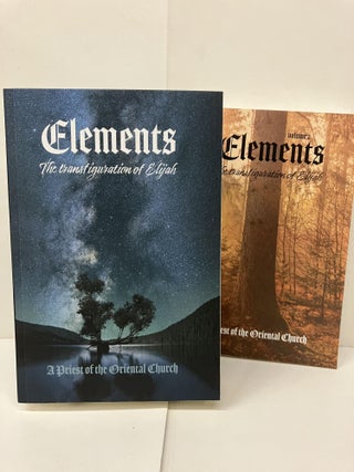 Item #98899 Elements - Volume I: The Transfiguration of Elijah - Earth & Water; Elements - Volume...