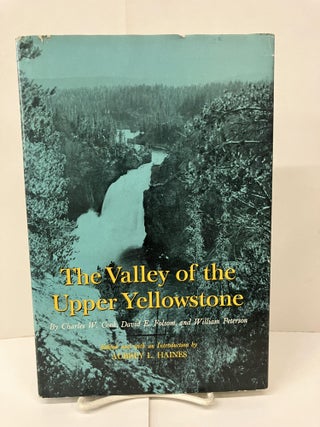 Item #98900 The Valley of the Upper Yellowstone. Charles W. Cook