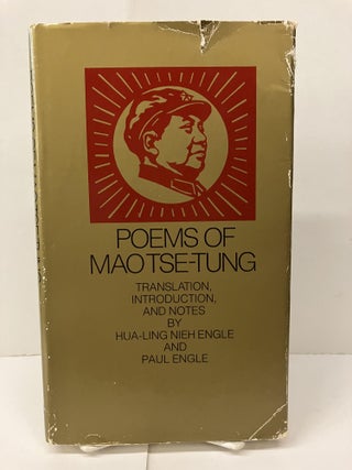 Item #98910 Poems Mao Tse Tung. Paul Enge, Hua Ling